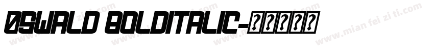 0swald boldItalic字体转换